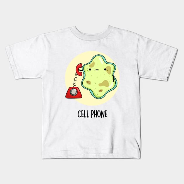 Cell Phone Funny Biology Pun Kids T-Shirt by punnybone